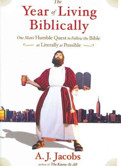 Book Review: The Year of Living Biblically by  A.J. Jacobs