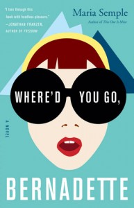 Whered You Go Bernadette by Maria Semple