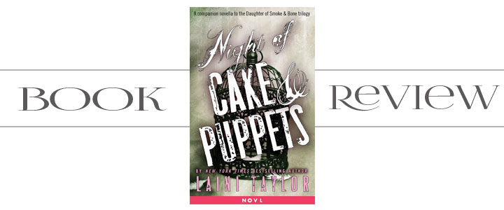 Book Review Night Cake Puppets Laini Taylor