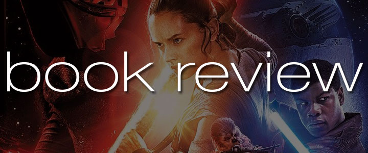 Book Review Star Wars Force Awakens Dean Foster